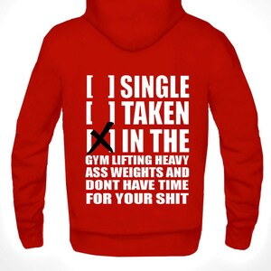Gym Hoodie Sweatshirt Single Taken Hoodie In The Gym Lifting Heavy Ass weights Gym Hoodie Work Out Sweater Funny Gym Sweatshirt image 3