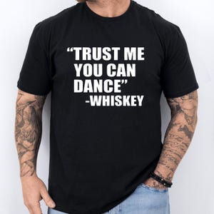 Whiskey Shirt Whiskey Lovers Gifts Funny Whiskey Tee Funny Whiskey Shirts Whiskey Gift for Men Funny Whiskey T-shirt Mens Whiskey Shirt