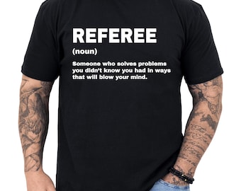 Referee Gift, Referee Definition Shirt, Gift for Referee, Referee Gifts, Referee T Shirt