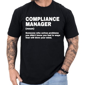 Compliance Manager Gift, Compliance Manager Shirt, Gift for Compliance Manager, Funny Compliance Manager T Shirt, Compliance Manager Gifts