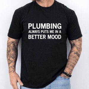 Funny Plumber Shirt Plumber Gift for Men Plumbing Shirt Plumbing Gift Plumber Shirt Plumber Gift Plumber T-shirt Gift for Plumber