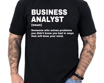 Business Analyst Gift, Business Analyst Definition Shirt, Gift for Business Analyst, Funny Business Analyst T Shirt, Business Analyst Gifts