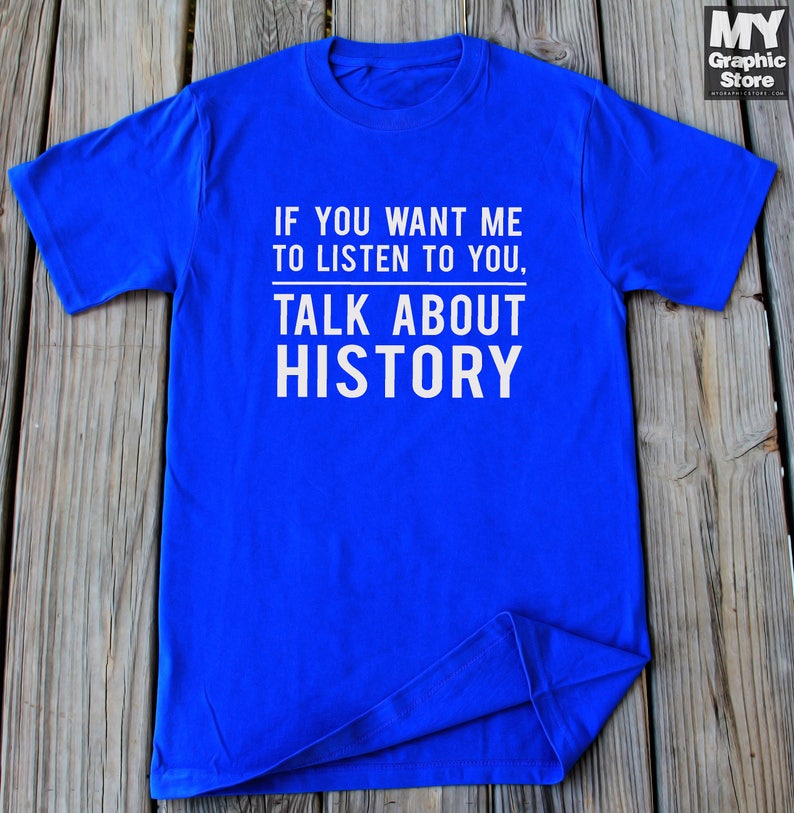History Shirt History Gift History Teacher Gifts Funny School Etsy