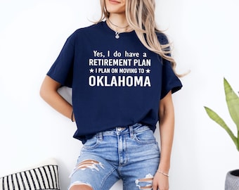 Cadeaux de déménagement en Oklahoma, plan de retraite, chemise de déménagement en Oklahoma, déménagement dans l'État de l'Oklahoma, hommes et femmes unisexe, taille S-3XL