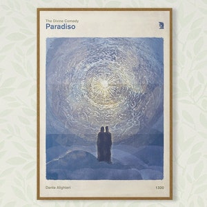 May include: A vintage poster for "The Divine Comedy: Paradiso" by Dante Alighieri, featuring a blue and white watercolour illustration of two figures standing in front of a bright light in the sky. The poster has a brown frame and the text "1320" in the bottom right corner.