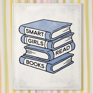 Smart Girls Read Books - Buchliebhaber Geschenk, Kinderzimmer Dekor, Zitate lesen, Geschenke für Bibliothekare, inspirierendes Zitat, Bibliotheksdekor