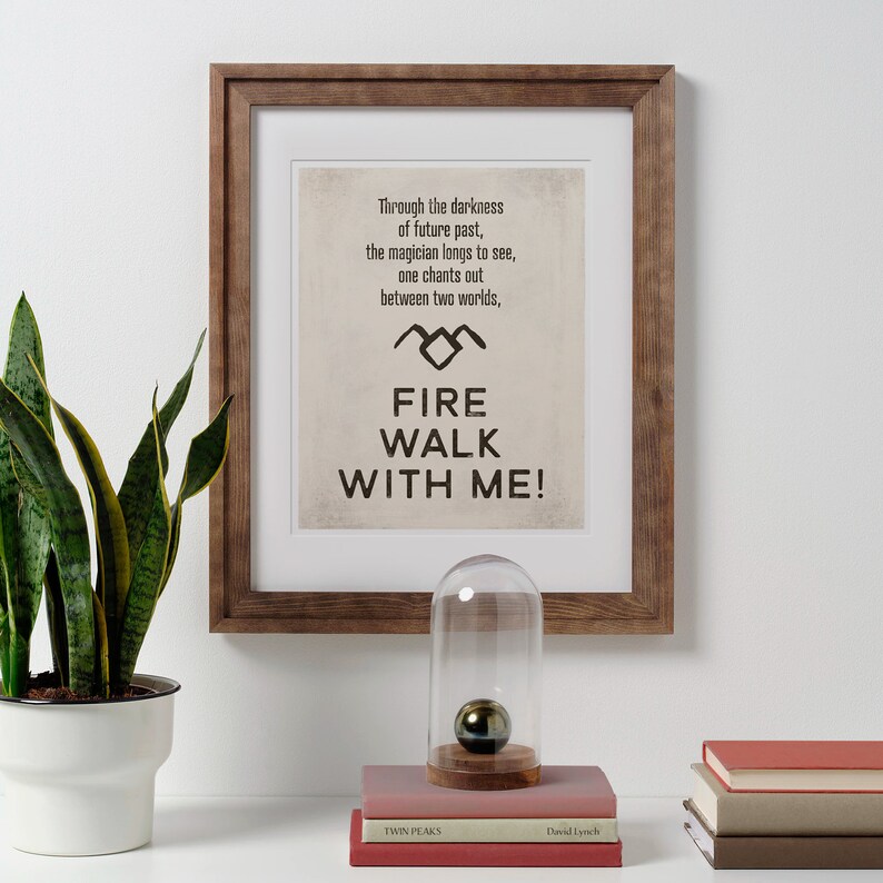 Fire Walk With Me Twin Peaks Quote Poster Medium, David