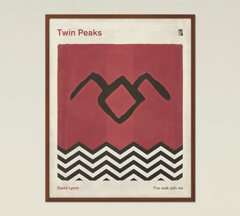 May include: A vintage-style poster for the TV show "Twin Peaks" featuring the show's iconic black and white logo, a red background, and the text "Twin Peaks", "David Lynch", and "Fire walk with me".