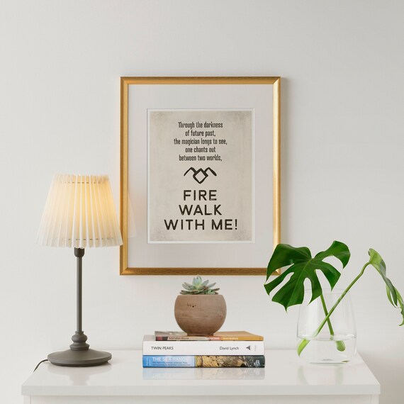Fire Walk With Me Quote Fire Walk With Me Twin Peaks Quote Poster Medium David | Etsy