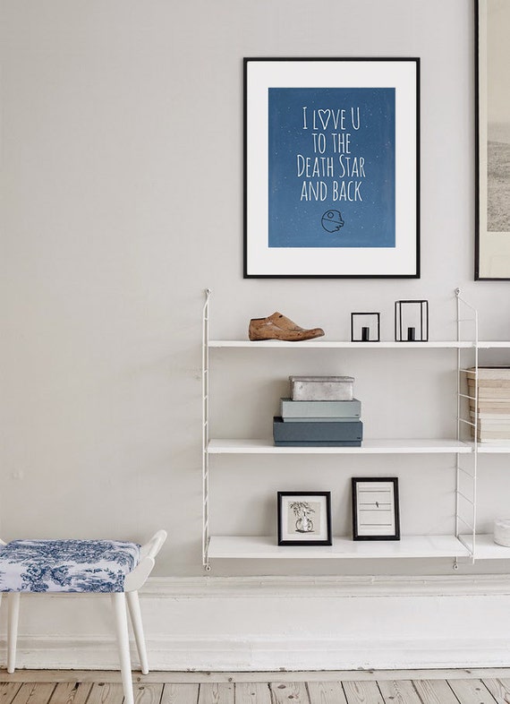 I Love You To The Death Star And Back Star Wars Minimalist Love Quote Poster Nerd Gift Geek Decor Kids Room Decor Instant Download