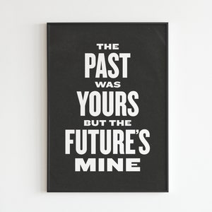 El pasado era tuyo, pero el futuro es mío - She Bangs The Drums - Letra - Música - A3 - A4 - A5 - Arte de pared - Impresión - Música