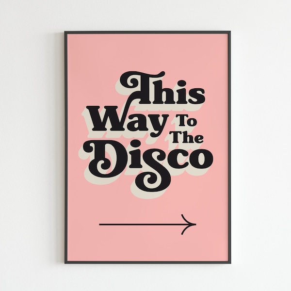 This Way To The Disco - Right - Retro Quote Print Home Decor Wall Art