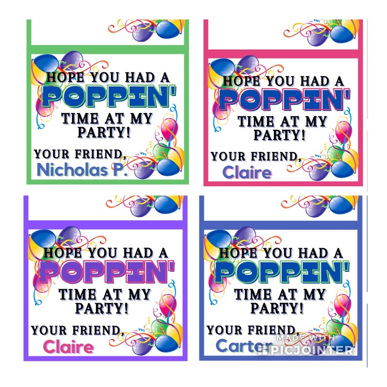 May include: Four colourful party favour tags with balloons and confetti. The text on the tags reads "Hope you had a poppin' time at my party!" with the name of the host at the bottom. The tags are green, pink, purple, and blue.