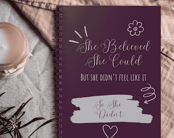 She Believed - Funny Empowering Spiral Ruled Notebook with Document Pocket - Journal for Motivation, Note-taking, Gift, Self-Care