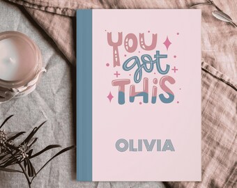 Personalized Journal, Customizable Name Hardcover Notebook with Inspirational Quote - You Got This