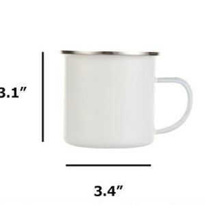 May include: White enamel mug with a silver rim and handle. The mug is 3.1 inches tall and 3.4 inches wide.
