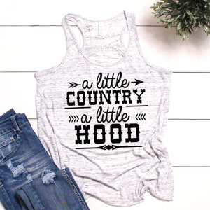 A Little Country A Little Hood / Country Music Tank / Country Music Festival Tee / Country Music / Music and Beer /