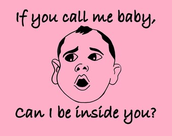 BABY sexual innuendoT-SHIRT by artist/comedian Kid Ever - humor/comedy tee hilarious parody