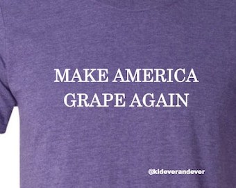 Make America Grape Again SATIRE T-SHIRT by artist/comedian Kid Ever - humor/comedy tee hilarious parody