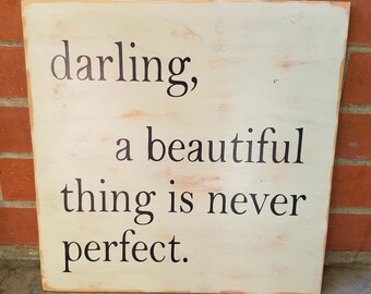 darling a beautiful thing is never perfect wood sign, wood art, wood decor, home decor, inspirational quote, bedroom decor, nursery art