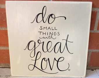 do small things with great love sign, home decor, wood sign, handmade sign, bedroom decor, wedding gift, motivational sign