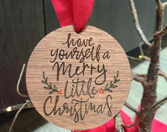 christmas ornament, have yourself a merry little christmas, wood ornament, handmade ornament, christmas decor, christmas tag