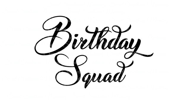 Birthday Squad SVG File SVG files for cricut SVG designs | Etsy
