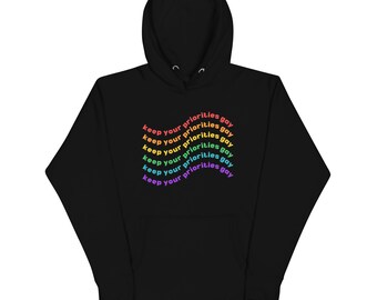 Keep Your Priorities Gay LGBTQ Pride Unisex Hoodie