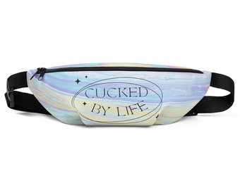 Cucked By Life Fanny Pack