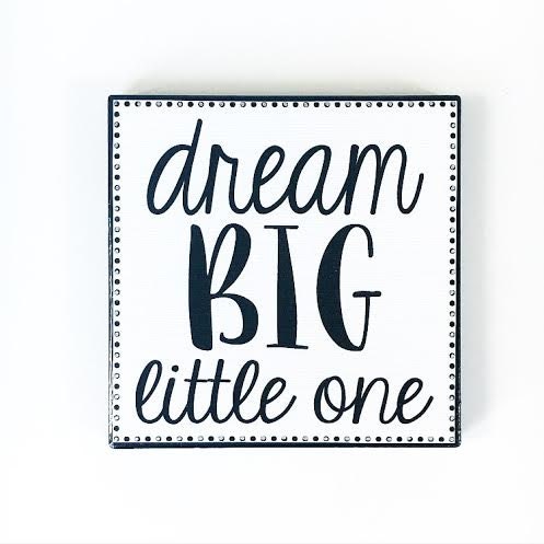 Dream Big Little One Handmade Custom Quote Plaque Nursery | Etsy