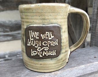 Live Well, Laugh Often, Love Much pottery mug made to order