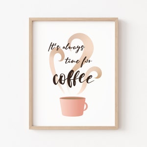 Impressão de citação de café rosa, arte fofa de parede de café, decoração fofa de bar de café, é sempre hora de tomar café, impressão de café rosa, impressão de café