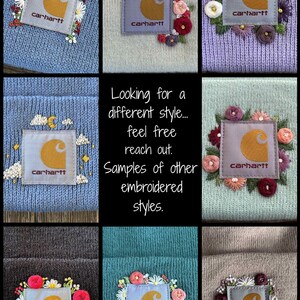 May include: A collection of Carhartt beanies in various colors, each adorned with embroidered floral designs around the Carhartt logo patch. The image includes text: "Looking for a different style... feel free reach out. Samples of other embroidered styles."
