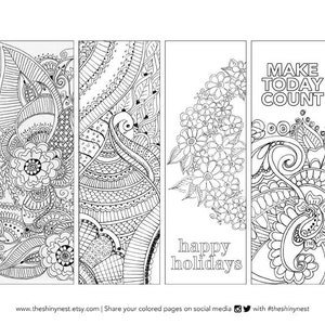 May include: Four printable bookmark designs with intricate black and white patterns. The bookmarks feature floral designs, paisley patterns, and the text "happy holidays" and "MAKE TODAY COUNT".