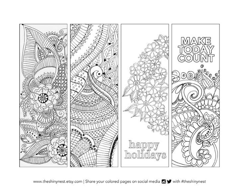 May include: Four printable bookmark designs with intricate black and white patterns. The bookmarks feature floral designs, paisley patterns, and the text "happy holidays" and "MAKE TODAY COUNT".