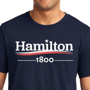 HAMILTON Shirt, HAMILTON 1800, Gift for Hamilton Broadway Musical Fan