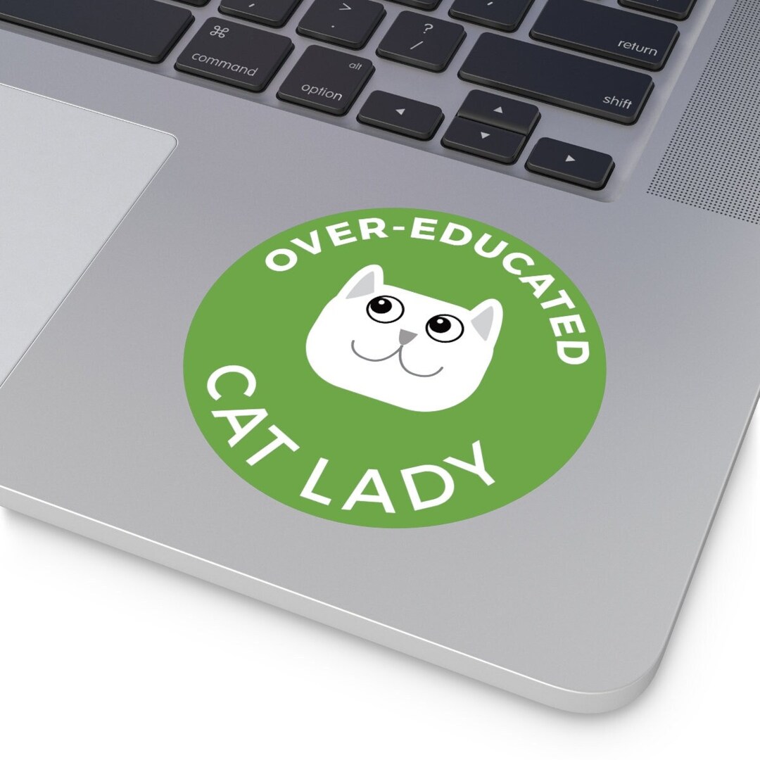 Overeducated Cat Lady Sticker Overeducated Cat Lady Decal Etsy