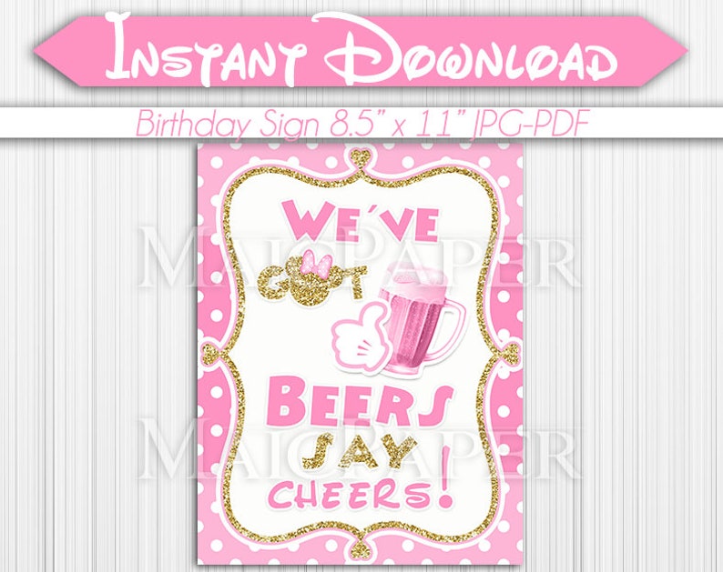 Weve got Beers say cheers Minnie Mouse Pink Gold Birthday Party Sign 8.5 x 11 INSTANT DOWNLOAD