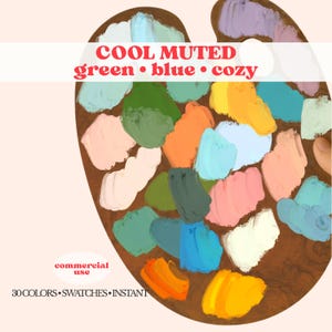 May include: A wooden artist's palette featuring 30 colour swatches in muted tones of green, blue, orange, and pink. The text "COOL MUTED green • blue • cozy" is displayed. The words "commercial use" and "30 COLORS • SWATCHES • INSTANT" are also visible.