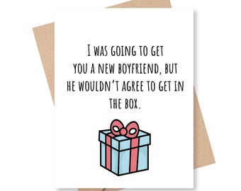 Funny New Boyfriend Birthday Card, Friends, breakup
