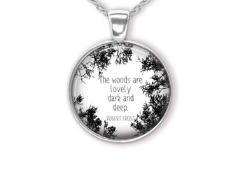The Woods Are Lovely Robert Frost Quote Pendant Necklace
