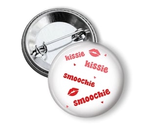 Pin Button -  Kissie Smoochie Design, Party Favor