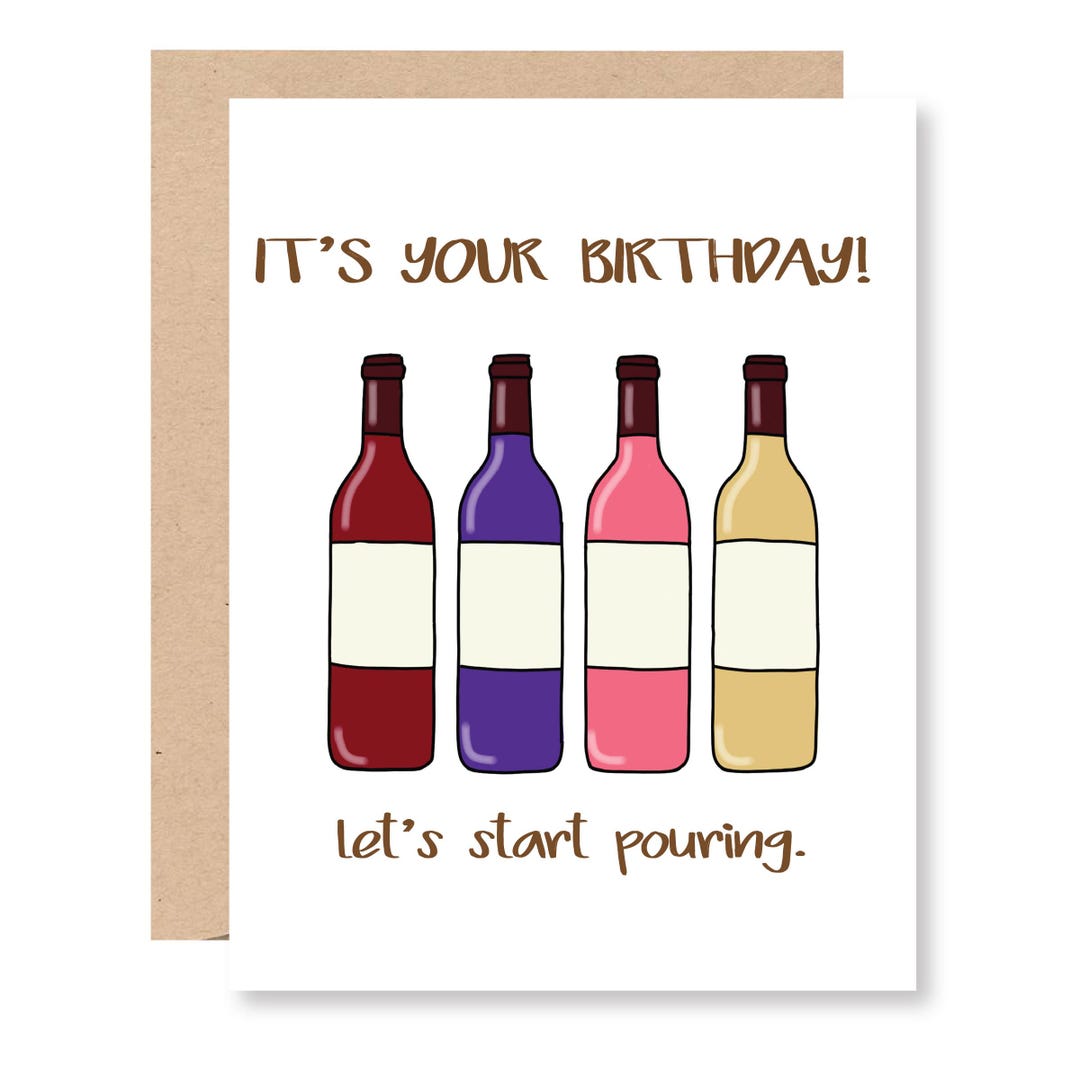 It's Your Birthday Let's Start Pouring Wine Greeting Card - Etsy