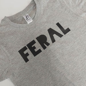 Feral Kids Slogan T Shirt | Funny Child’s Quote Top | Unisex T-Shirt | Feral Child Novelty Top image 2