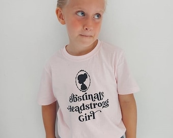 Obstinate Headstrong Girl T-Shirt | Jane Austen Pride & Prejudice Quotes | Classic Literature Gift for Kids | Empowerment Tee | Strong Girls