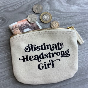 Book Lover Purse Obstinate Headstrong Girl Quote Coin Zip Pouch Organic Cotton Pride and Prejudice Jane Austen Literary Quotes image 2