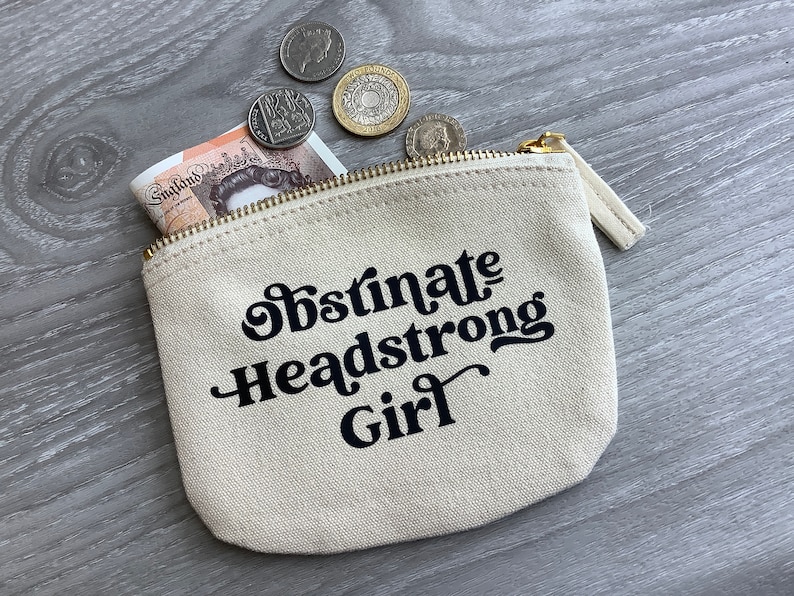 Book Lover Purse Obstinate Headstrong Girl Quote Coin Zip Pouch Organic Cotton Pride and Prejudice Jane Austen Literary Quotes image 4