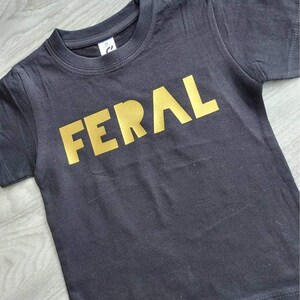Feral Kids Slogan T Shirt | Funny Child’s Quote Top | Unisex T-Shirt | Feral Child Novelty Top image 1