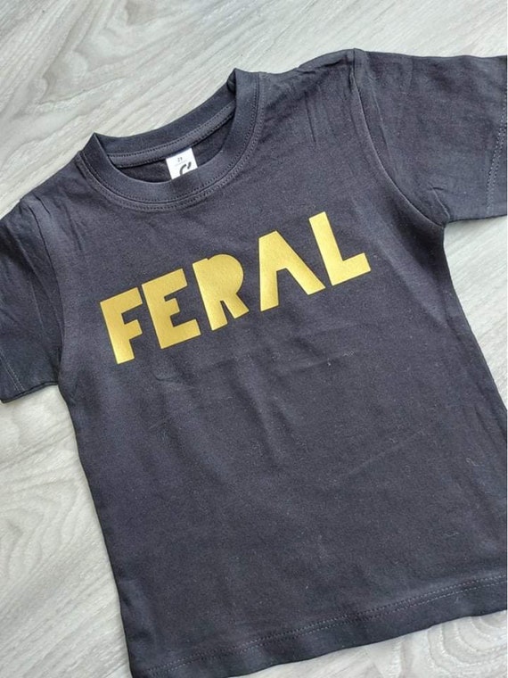 Feral Kids Slogan T Shirt | Funny Child’s Quote Top | Unisex T-Shirt | Feral Child Novelty Top