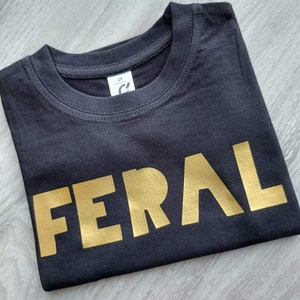 Feral Kids Slogan T Shirt | Funny Child’s Quote Top | Unisex T-Shirt | Feral Child Novelty Top image 6